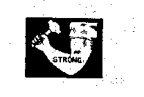 STRONG.