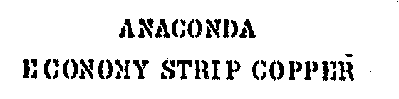 ANACONDA ECONOMY STRIP COPPER