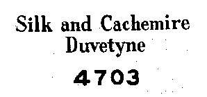 SILK AND CACHEMIRE DUVETYNE 4703