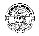 EAGLE WE HANDLE THE WORLD