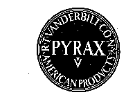 PYRAX RT VANDERBILT CO NY AMERICAN PRODUCTS V