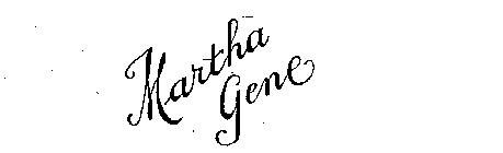 MARTHA GENE