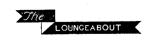 THE LOUNGEABOUT