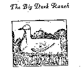 THE BIG DUCK RANCH