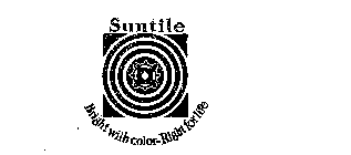 SUNTILE BRIGHT WITH COLOR-RIGHT FOR LIFE