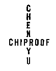 CHEN YU CHIPROOF