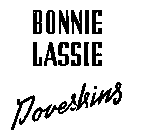 BONNIE LASSIE DOVESKINS