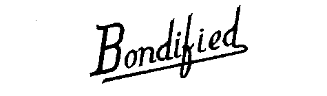 BONDIFIED