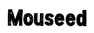 MOUSEED