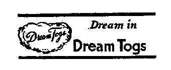 DREAN IN DREAM TOGS
