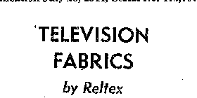 TELEVISION FABRICS BY RELTEX