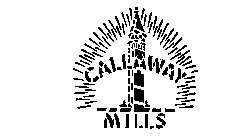 CALLAWAY MILLS