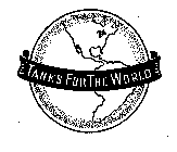 TANKS FOR THE WORLD