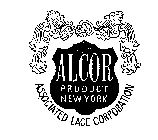 ALCOR PRODUCT NEW YORK ASSOCIATED LACE CORPORATION