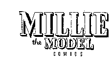 MILLIE THE MODEL COMICS