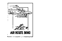 AIR ROUTE BOND