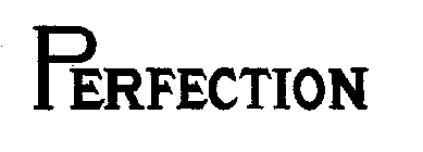 PERFECTION
