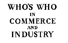 WHO'S WHO IN COMMERCE & INDUSTRY