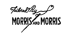 TAILORED BY MORRIS AND MORRIS