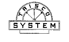 TRISCO SYSTEM