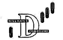HILLMAN'S D COMPOUND