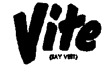 VITE (SAY VEET)