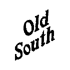 OLD SOUTH