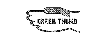 GREEN THUMB