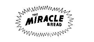 THE MIRACLE BREAD