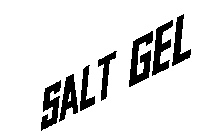 SALT GEL