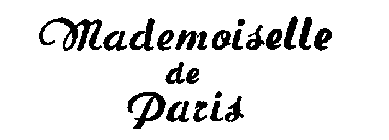 MADEMOISELLE DE PARIS