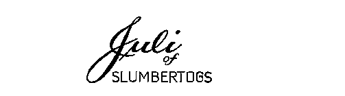 JULI OF SLUMBERTOGS