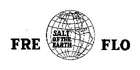 FRE FLO SALT OF THE EARTH
