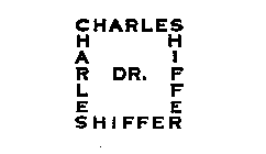 DR. CHARLES SHIFFER