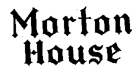 MORTON HOUSE