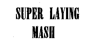 SUPER LAYING MASH