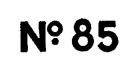 NO. 85