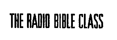 THE RADIO BIBLE CLASS