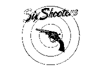 SIX SHOOTERS
