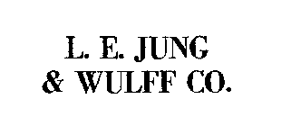 L. E. JUNG & WULFF CO