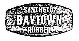 BAYTOWN SYNTHETIC RUBBER