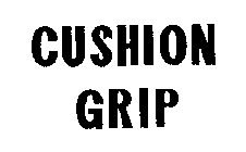 CUSHION GRIP