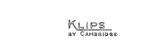KLIPS BY CAMBRIDGE