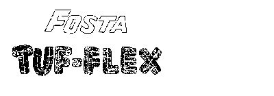 FOSTA TUF-FLEX
