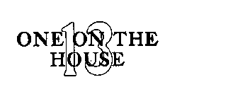 ONE ON THE HOUSE 13