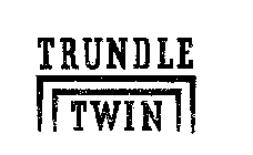 TRUNDLE TWIN