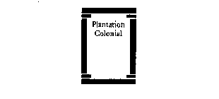 PLANTATION COLONIAL