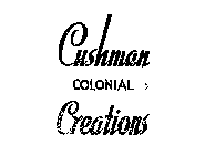 CUSHMAN COLONIAL CREATIONS
