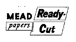 MEAD PAPERS READY-CUT