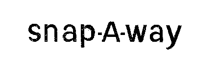 SNAP-A-WAY